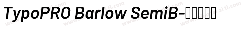 TypoPRO Barlow SemiB字体转换